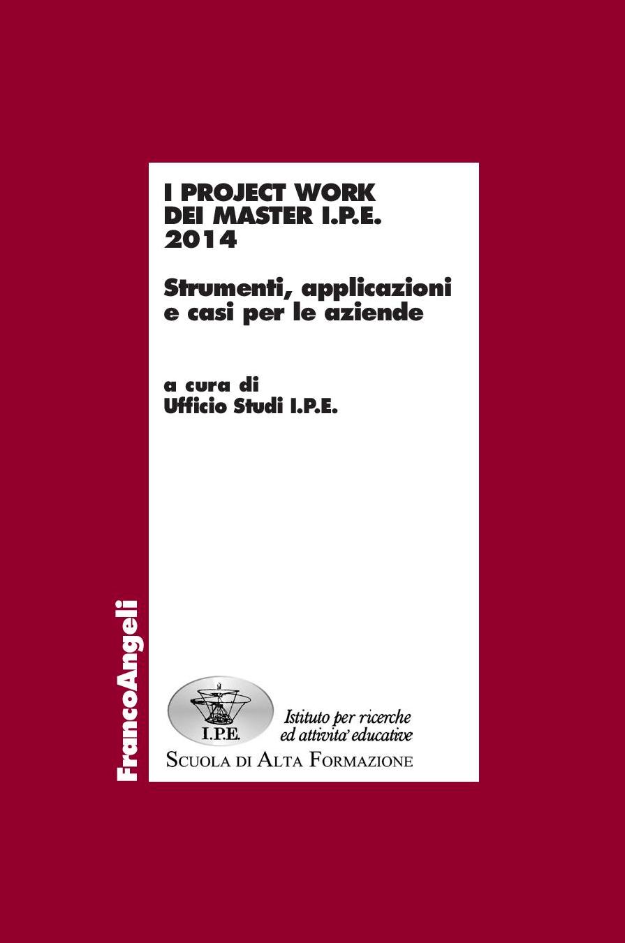 I project work dei Master I.P.E. 2014 Strumenti, applicazioni e casi per le aziende